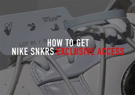 How To Get Nike SNKRS Exclusive Access 